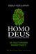 "Homo Deus. Людина божественна. За лаштунками майбутнього" Юваль Ной Харарі 9786176798442 фото 1